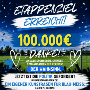 Etappenziel Kunstrasen erreicht! Wir haben unser Etappenziel mit 100.000 EUR erreicht!